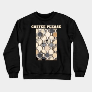 Coffee Please - Kaffee Tassen Sorten Vielfalt Crewneck Sweatshirt